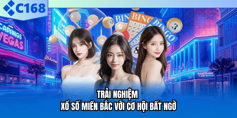 Trải nghiệm xổ số miền Bắc với cơ hội bất ngờ Trải nghiệm xổ số miền Bắc với cơ hội bất ngờ